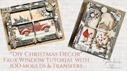 DIY Christmas Decor with IOD Christmas Valley Transfer and Baubles Mould Create a Faux Window