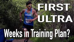 FIRST ULTRAMARATHON TRAINING PLAN DURATION? HOW MANY WEEKS? Coach Sage Canaday Running Tips TTT EP38