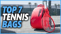 Best Tennis Bag In 2024 | Top 7 Best Bags To Carrying All Tennis Gears