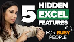 Excel Time-Savers - 5 Hidden Features for Busy People