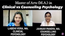 MA in Clinical vs Counselling Psychology Jahnavi Pandya feat. Labdhi Vora