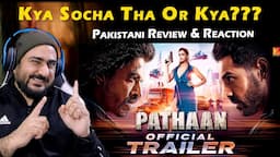 Pakistani Reaction to Pathaan Official Trailer | Pathaan Trailer Review | Shah Rukh Khan | IAmFawad