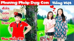 ĐỨA CON TRAI NỔI LOẠN+ Gia Đình Ai Cũng Thế || Tổng Hợp Phim Hay Phần 58 | Thu Hiền TV