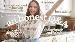 An honest Q&A... mental health, motherhood, life, health & more