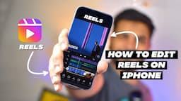 How to Edit Reels on iPhone | Reels Editing Tutorial on iPhone | Edit Instagram Reels on iPhone