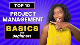 Project Management Basics for Beginners: Top 10 Tips | Project Management 101