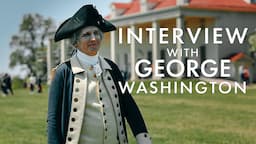 Interview with George Washington