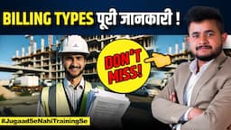 Types of Billing in Construction Industry | Advance Bill | Escalation Bill | Reconciliation Bill