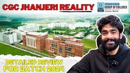 CGC Jhanjeri Review 2024 | Scholarships, Programs, Placements & College Reality | CGC JHANJERI