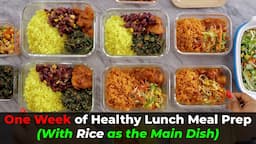 One Week of Healthy Lunch Recipes Meal Prep (With Rice as the Main Dish) - Zeelicious Foods