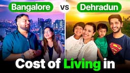 Living on 50 Lakh Salary: Bangalore VS Dehradun