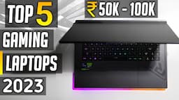 Top 5 best gaming laptop 2023 | Best Gaming laptops between 50000 Rs - 1 Lakh  Rs