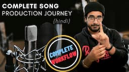 How I make a Song? A Complete Song Production Breakdown (HINDI)