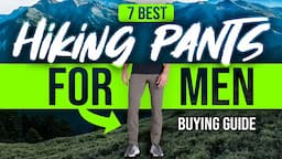 BEST HIKING PANTS FOR MEN: 7 Hiking Pants for Men (2023 Buying Guide)