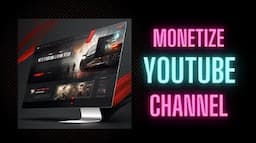 How to Create a Successful YouTube Channel and Monetize Your Videos