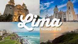 Top 10 Things To Do In Lima, Peru | ULTIMATE Travel Guide