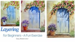 Watercolor Painting for Beginners - Beautiful Door with Flowers - Simple Layering for Success