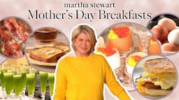 Martha Stewart's Best Mother's Day Recipes for an Amazing Breakfast in Bed