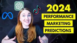 My Predictions for Performance Marketing in 2024...