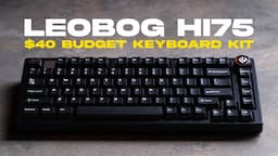 $40 LEOBOG Hi75 Build & Sound Test - Best Budget 75% Keyboard