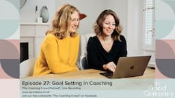 Episode 27: Goal Setting in Coaching