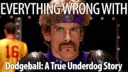 Everything Wrong With Dodgeball: A True Underdog Story in 20 Minutes or Less