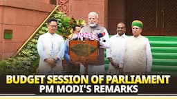 PM Modi's remarks at beginning of the Budget Session of Parliament