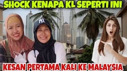 TERNYATA K.L SEPERTI INI⁉️ PERTAMA KALI KE MALAYSIA