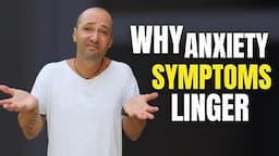 Why Anxiety Symptoms Linger And Travel Within The Body (ESSENTIAL)