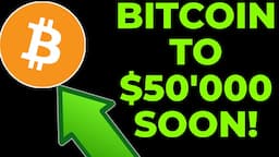 Bitcoin To $50'000 Soon (Don't Miss This)