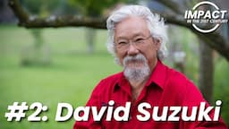 EP#2: David Suzuki - Science vs. Alternative Facts | Climate Change | Environmental Activism