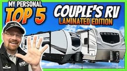 9 Amazing Couple's RV • RV Nerd Preferred Travel Trailers • Laminated Edition!