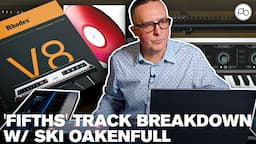 'Fifths' Track Breakdown With Ski Oakenfull ft. Rhodes V8 Pro Plugin