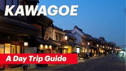 30 min. from Tokyo. Day Trip Guide to Kawagoe.