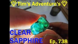 BEAUTIFUL CLEAR SAPPHIRES💎 | 💎Tim's Adventure's💎⛏️ Ep. 738