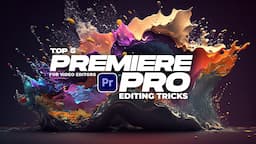 5 Editing Tricks All Premiere Pro Editors Should Know