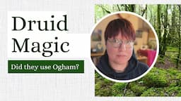 Did the Druids use Ogham for Magic and Divination? - Ogham Academy - Lora O'Brien