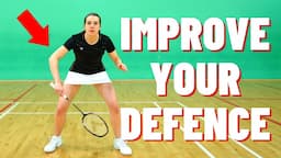 4 SIMPLE Ways To Improve Your Defence - Badminton Defence Training!