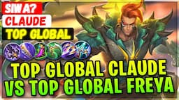 Top Global Claude VS Top Global Freya [ Rank 5 Global ] SIWA? - Mobile Legends Emblem And Build