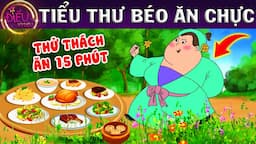 TIỂU THƯ BÉO ĂN CHỰC - TRUYỆN CỔ TÍCH - QUÀ TẶNG CUỘC SỐNG - KHOẢNG KHẮC KỲ DIỆU -PHIM HOẠT HÌNH HAY