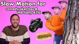 SLOW MOTION for comedy sketches & the Sony A7iii - ft. Michael Henry!