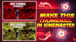 Make Free Fire Montage Thumbnail In Kinemaster || Free Fire Thumbnail Editing Kinemaster