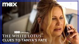 Clues to Tanya’s Fate | The White Lotus | Max