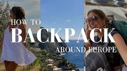 ULTIMATE GUIDE TO BACKPACKING AROUND EUROPE | what it costs, budget travel tips, how to find hostels