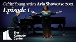 Cafritz Young Artists Aria Showcase 2021, Episode 1 | Washington National Opera