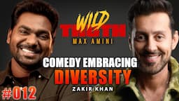 Comedy Embracing Diversity w/ Zakir Khan | Wild Truth Ep. 012