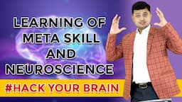 Learning of Meta Skill and Neuroscience | Get ready to hack your brain | Dr. Jagdish Pareek