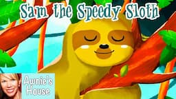 📚 Kids Book Read Aloud: SAM THE SPEEDY SLOTH by Matthew Ralph and KhansDK