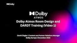 Dolby Atmos Room Design and DARDT Training | Part One | Dolby