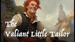 The Valiant Little Tailor - Bedtime story by the Brothers Grimm